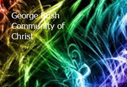 George Bush-Community of Christ Powerpoint Presentation