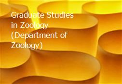 Graduate Studies in Zoology (Department of Zoology) Powerpoint Presentation