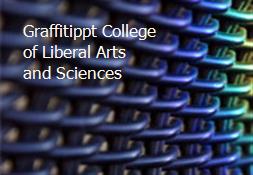 Graffitippt College of Liberal Arts and Sciences Powerpoint Presentation