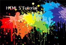 HTML 5 Tutorial Powerpoint Presentation