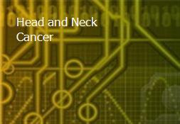 Head and Neck Cancer Powerpoint Presentation