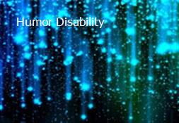 Humor Disability & the Body Powerpoint Presentation