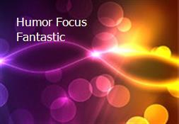 Humor Focus Fantastic Powerpoint Presentation