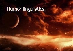 Humor linguistics Powerpoint Presentation