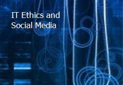 IT Ethics and Social Media Powerpoint Presentation