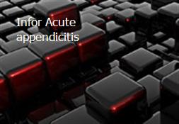 Infor Acute appendicitis Powerpoint Presentation