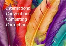 International Conventions Combating Corruption Powerpoint Presentation