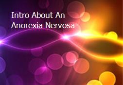 Intro About An Anorexia Nervosa Powerpoint Presentation