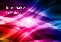 Intro Sales Training Powerpoint Presentation