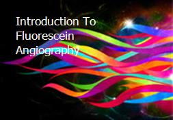 Introduction To Fluorescein Angiography Powerpoint Presentation