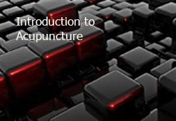 Introduction to Acupuncture & Oriental Medicine Powerpoint Presentation