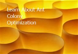 Learn About Ant Colony Optimization Powerpoint Presentation