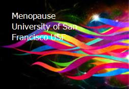 Menopause University of San Francisco USF Powerpoint Presentation