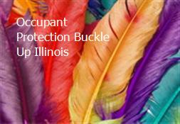 Occupant Protection Buckle Up Illinois Powerpoint Presentation