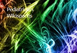 Pediatrician Wikispaces Powerpoint Presentation