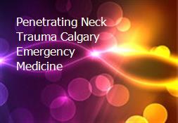 Penetrating Neck Trauma Calgary Emergency Medicine Powerpoint Presentation