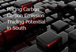 Pricing Carbon Carbon Emission Trading Potential in South Powerpoint Presentation