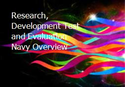 Research, Development Test and Evaluation Navy Overview Powerpoint Presentation