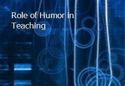 Role of Humor in Teaching & Learning  Powerpoint Presentation