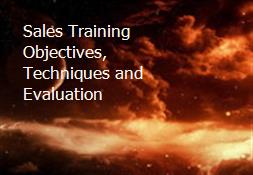 Sales Training Objectives, Techniques and Evaluation Powerpoint Presentation