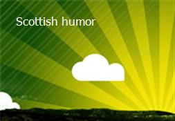 Scottish humor Powerpoint Presentation