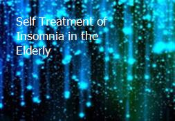 Self Treatment of Insomnia in the Elderly Powerpoint Presentation