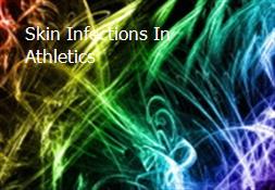 Skin Infections In Athletics Powerpoint Presentation