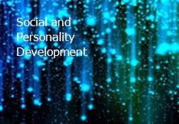 Social and Personality Development Powerpoint Presentation