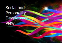 Social and Personality Development View Powerpoint Presentation