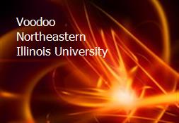 Voodoo Northeastern Illinois University Powerpoint Presentation