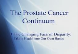 The Prostate Cancer Continuum PowerPoint Presentation