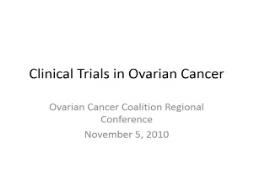 Clinical Trials in Ovarian Cancer PowerPoint Presentation