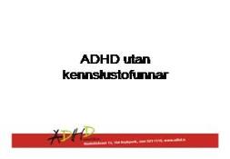 ADHD utan skolastofunnar-ADHD samtokin PowerPoint Presentation