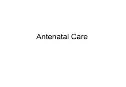 KSU-Antenatal Care PowerPoint Presentation