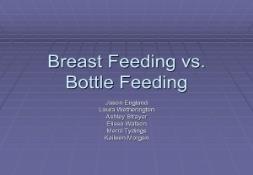 Breast Feeding vs Bottle Feeding PowerPoint Presentation