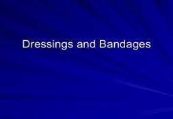 About Dressings and Bandages PowerPoint Presentation