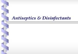 Antiseptics and Disinfectants PowerPoint Presentation