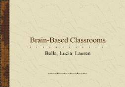 Brain Based Classrooms PowerPoint Presentation