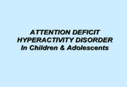 Diagnosing ATTENTION DEFICIT HYPERACTIVITY DISORDER PowerPoint Presentation