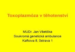 Toxoplazmoza v tehotenstvi PowerPoint Presentation