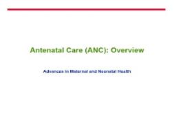 Antenatal Care (ANC) PowerPoint Presentation