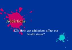 Addictions-objectives PowerPoint Presentation