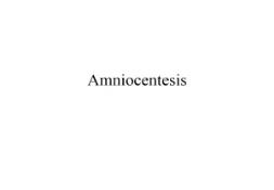 Amniocentesis PowerPoint Presentation