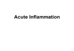 Acute Inflammation PowerPoint Presentation