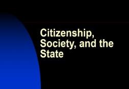 Citizenship Society and the State PowerPoint Presentation