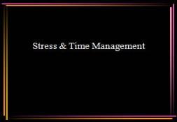 Stress and Time Management PowerPoint Presentation