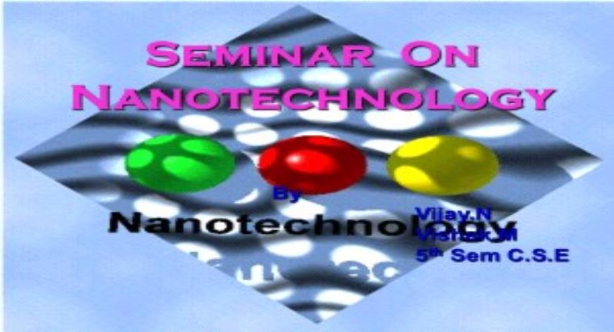 seminar presentation on nanotechnology